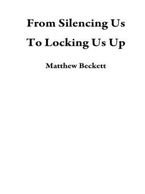 cover image of From Silencing Us to Locking Us Up
